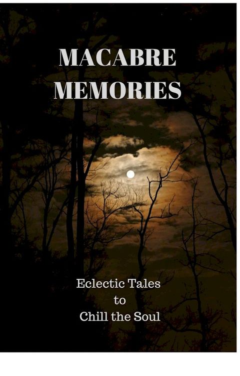 Macabre Memories(Kobo/電子書)