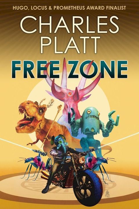 FREE ZONE: The Prometheus Award Finalist Novel(Kobo/電子書)