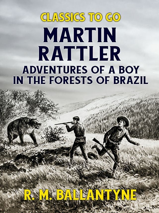  Martin Rattler Adventures of a Boy in he Forests of Brazil(Kobo/電子書)