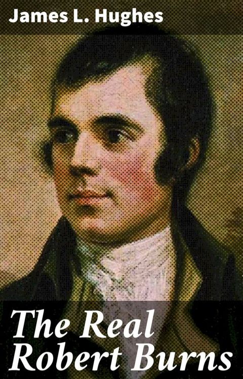 The Real Robert Burns(Kobo/電子書)