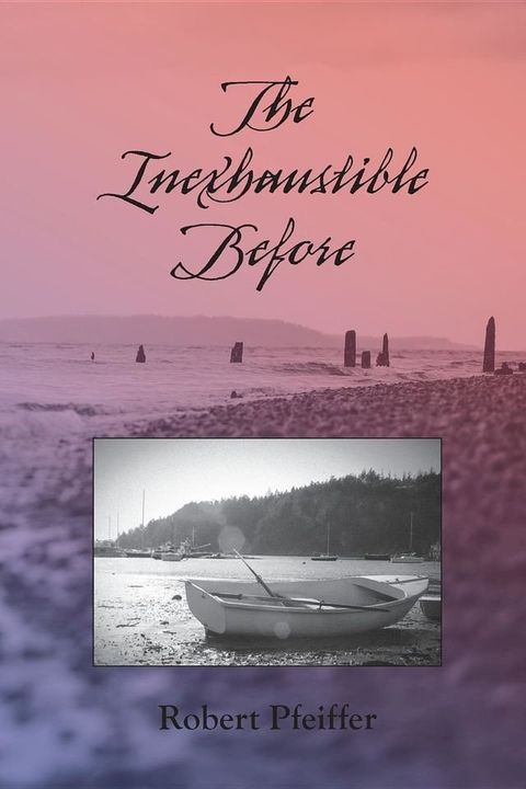 The Inexhaustible Before(Kobo/電子書)