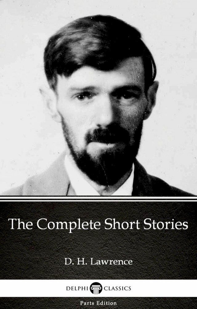  The Complete Short Stories by D. H. Lawrence (Illustrated)(Kobo/電子書)