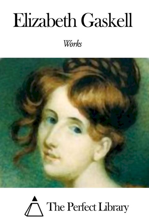 Works of Elizabeth Gaskell(Kobo/電子書)