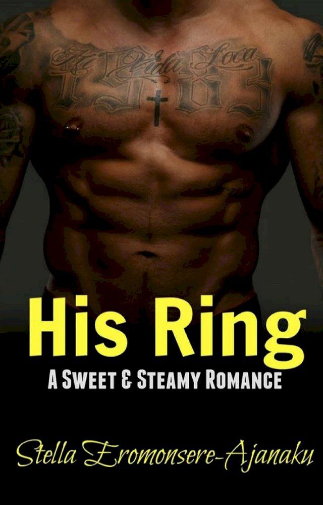  His Ring ~ A Sweet & Steamy Romance(Kobo/電子書)