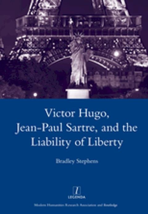 Victor Hugo, Jean-Paul Sartre, and the Liability of Liberty(Kobo/電子書)