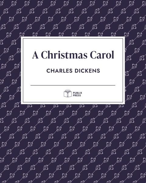 A Christmas Carol  Publix Press(Kobo/電子書)