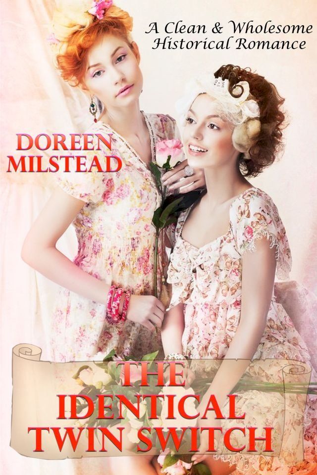  The Identical Twin Switch (A Clean & Wholesome Historical Romance)(Kobo/電子書)