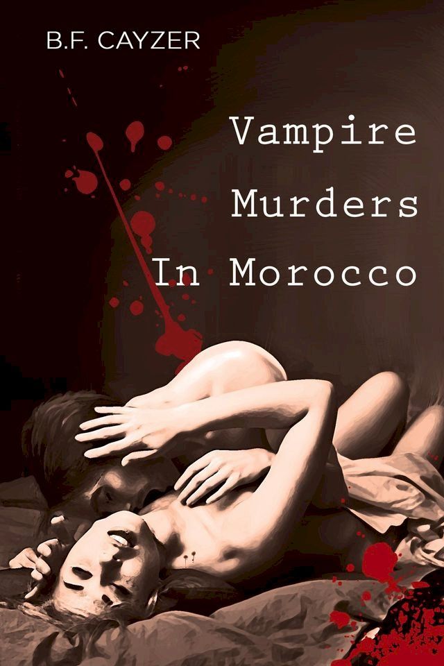  Vampire Murders in Morocco(Kobo/電子書)