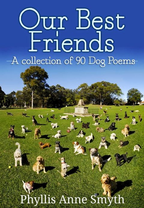 Our Best Friends: A collection of 90 Dog Poems(Kobo/電子書)