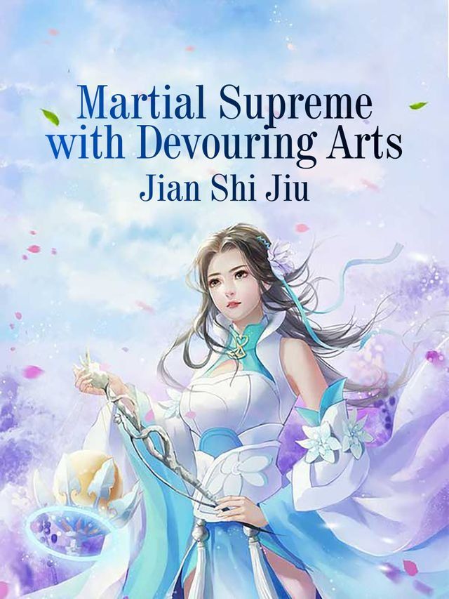  Martial Supreme with Devouring Arts(Kobo/電子書)