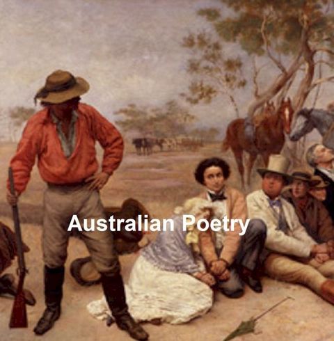 Australian Poetry: Paterson, Lawson, and Dennis(Kobo/電子書)