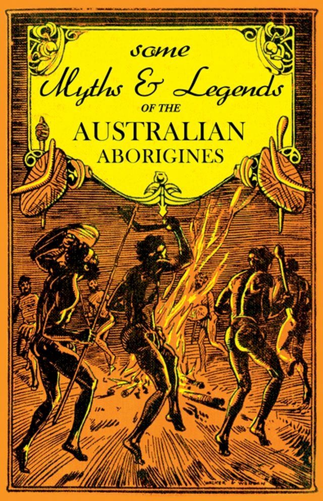  Some Myths and Legends of the Australian Aborigines(Kobo/電子書)