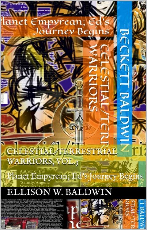 Celestial/Terrestrial Warriors, Vol.3: Planet Empyrean; Ed's Journey Begins(Kobo/電子書)