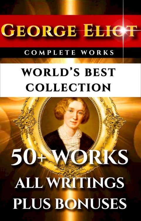 George Eliot Complete Works – World’s Best Collection(Kobo/電子書)