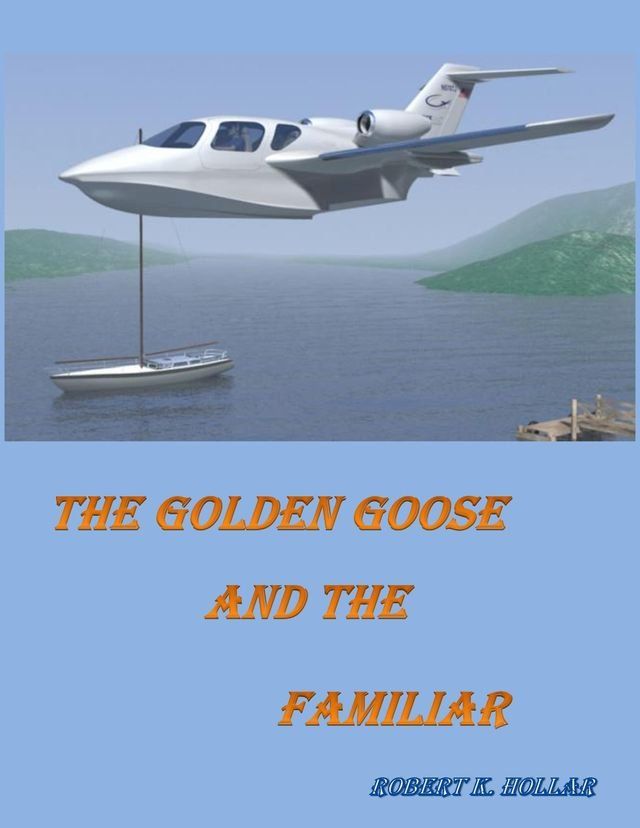  The Golden Goose and the Familiar(Kobo/電子書)