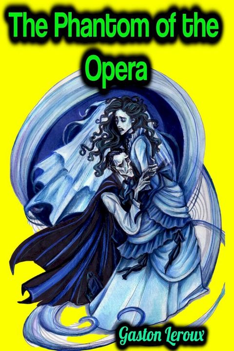 The Phantom of the Opera - Gaston Leroux(Kobo/電子書)