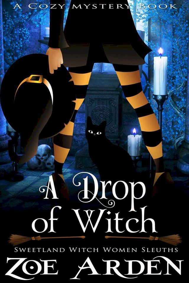  A Drop of Witch (#3, Sweetland Witch Women Sleuths) (A Cozy Mystery Book)(Kobo/電子書)