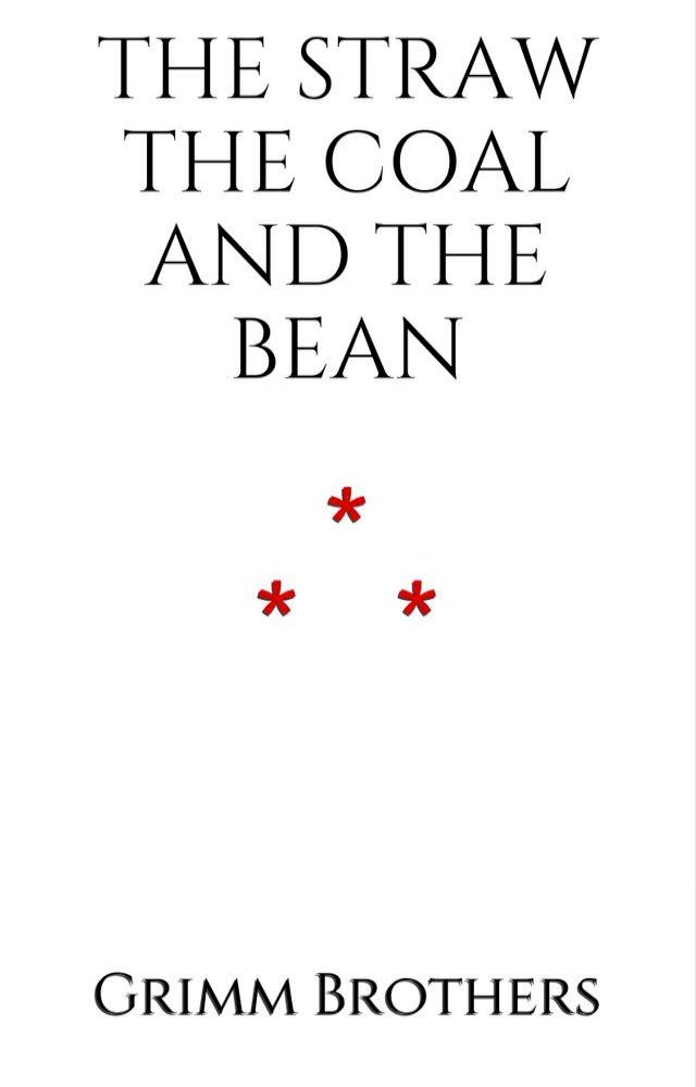  The Straw, the Coal, and the Bean(Kobo/電子書)