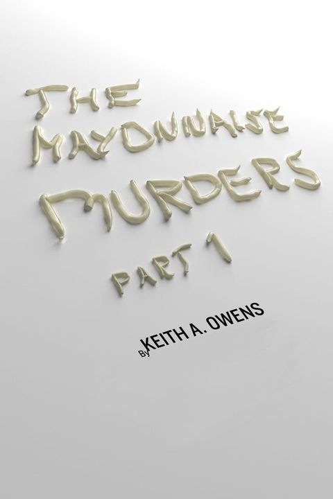 The Mayonnaise Murders Part 1(Kobo/電子書)