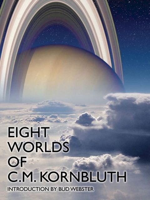 Eight Worlds of C.M. Kornbluth(Kobo/電子書)