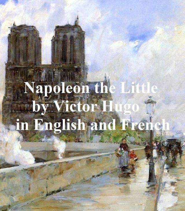  Napoleon the Little and Napoleon le Petit(Kobo/電子書)