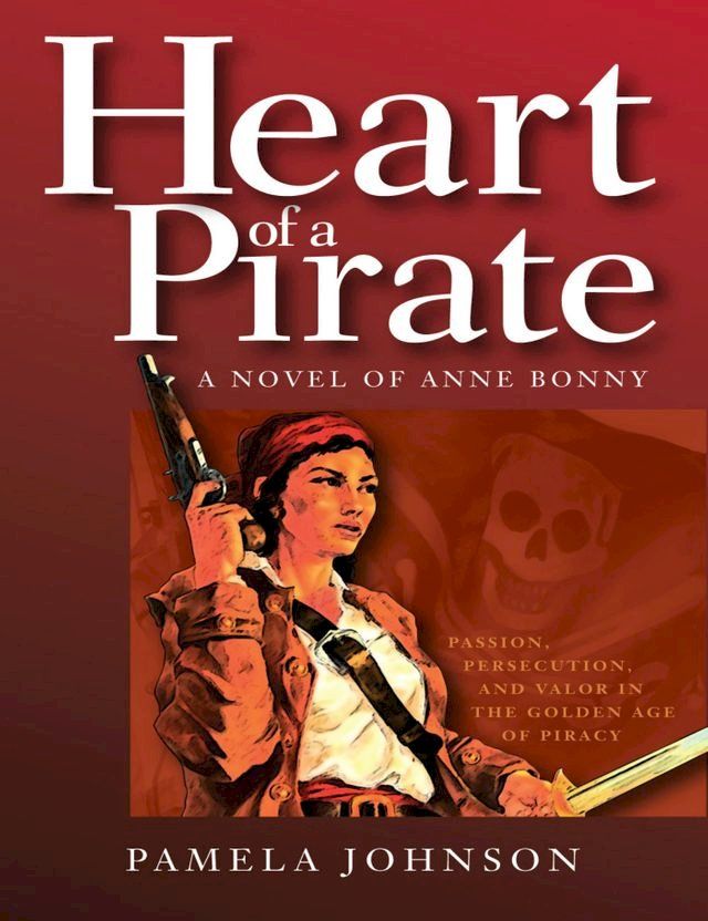  Heart of a Pirate / A Novel of Anne Bonny(Kobo/電子書)