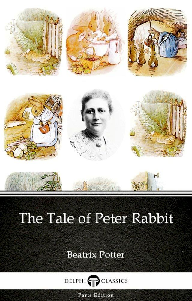  The Tale of Peter Rabbit by Beatrix Potter - Delphi Classics (Illustrated)(Kobo/電子書)