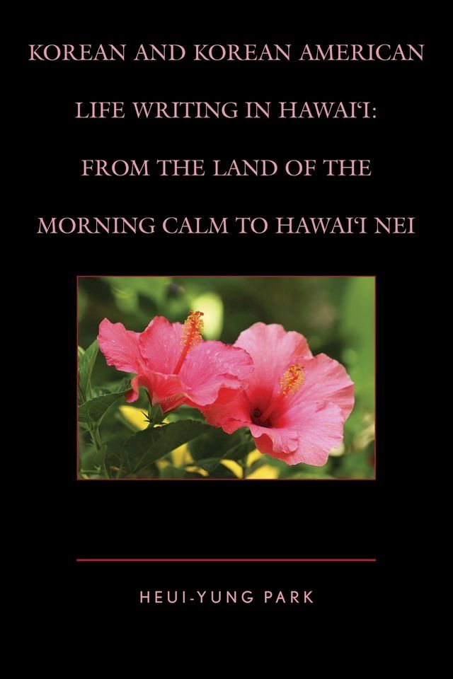  Korean and Korean American Life Writing in Hawai'i(Kobo/電子書)