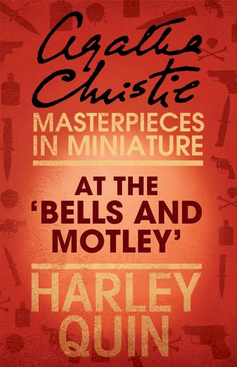 At the ‘Bells and Motley’: An Agatha Christie Short Story(Kobo/電子書)