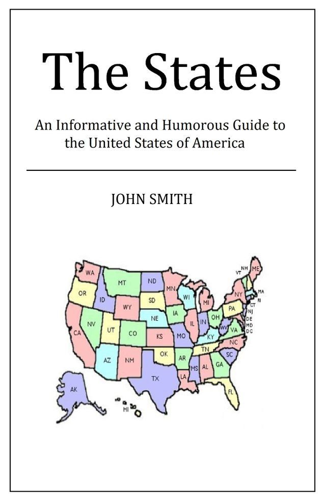  The States: An Informative and Humorous Guide to the United States of America(Kobo/電子書)