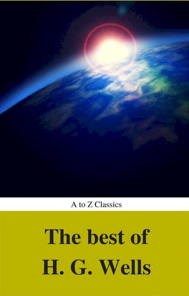  The Best of H. G. Wells (Best Navigation, Active TOC) (A to Z Classics)(Kobo/電子書)