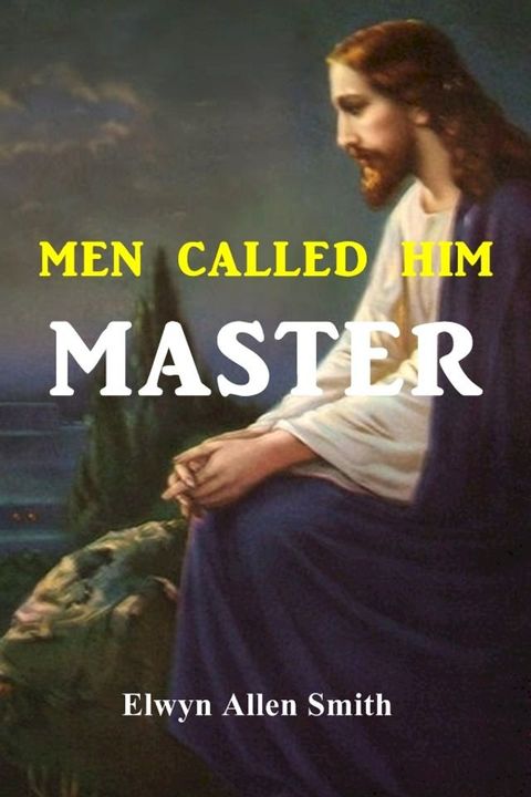 Men Called Him Master(Kobo/電子書)