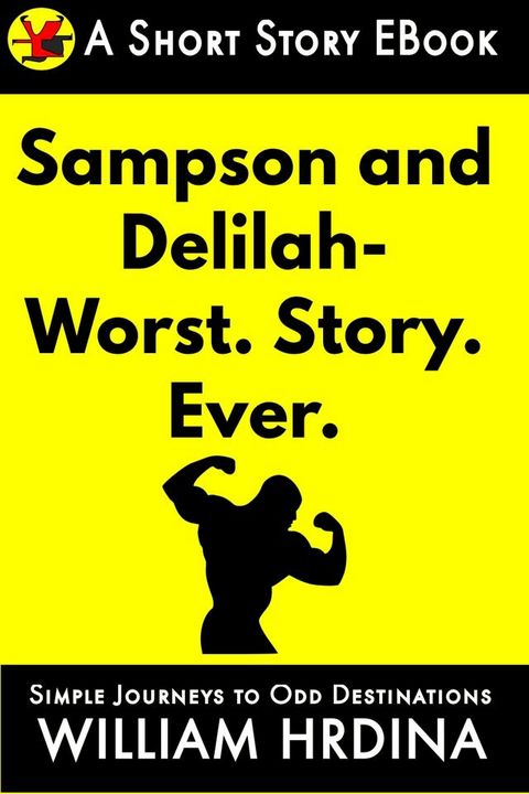 Samson and Delilah- WORST. STORY. EVER.(Kobo/電子書)