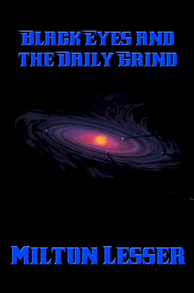  Black Eyes and the Daily Grind(Kobo/電子書)