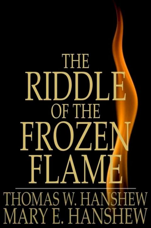 The Riddle of the Frozen Flame(Kobo/電子書)