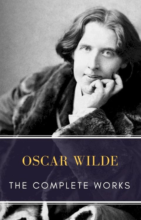 The Complete works of Oscar Wilde(Kobo/電子書)