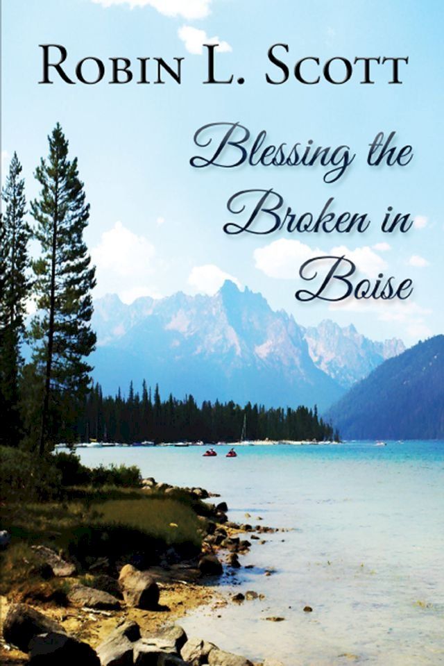  Blessing the Broken in Boise(Kobo/電子書)