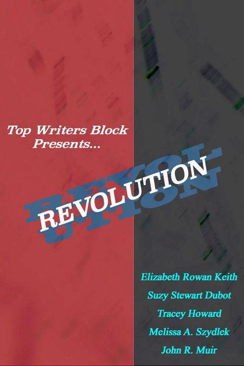 Top Writers Block: Revolution(Kobo/電子書)