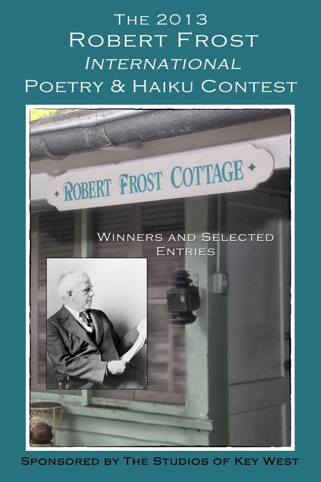  The 2013 Robert Frost International Poetry & Haiku Contest(Kobo/電子書)