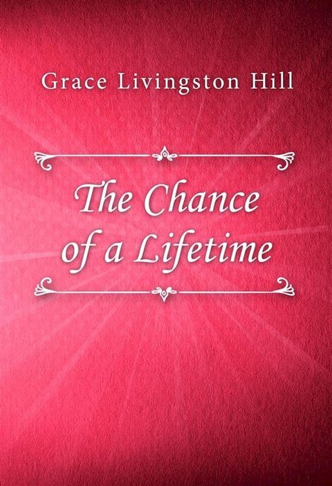 The Chance of a Lifetime(Kobo/電子書)