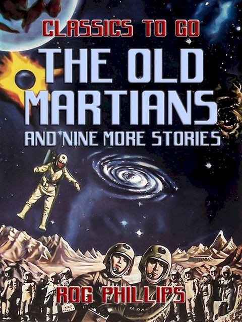 The Old Martians and Eight More Stories(Kobo/電子書)