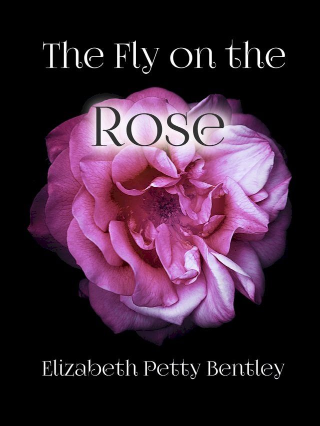  The Fly on the Rose(Kobo/電子書)