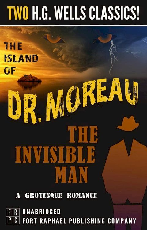 The Island of Dr. Moreau and The Invisible Man: A Grotesque Romance- Unabridged(Kobo/電子書)