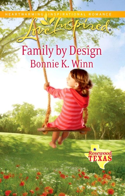 Family By Design (Rosewood, Texas, Book 7) (Mills & Boon Love Inspired)(Kobo/電子書)