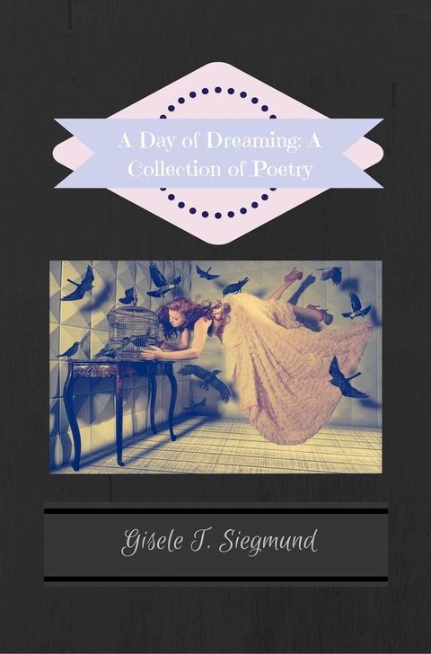 A Day of Dreaming: A Collection of Poetry(Kobo/電子書)