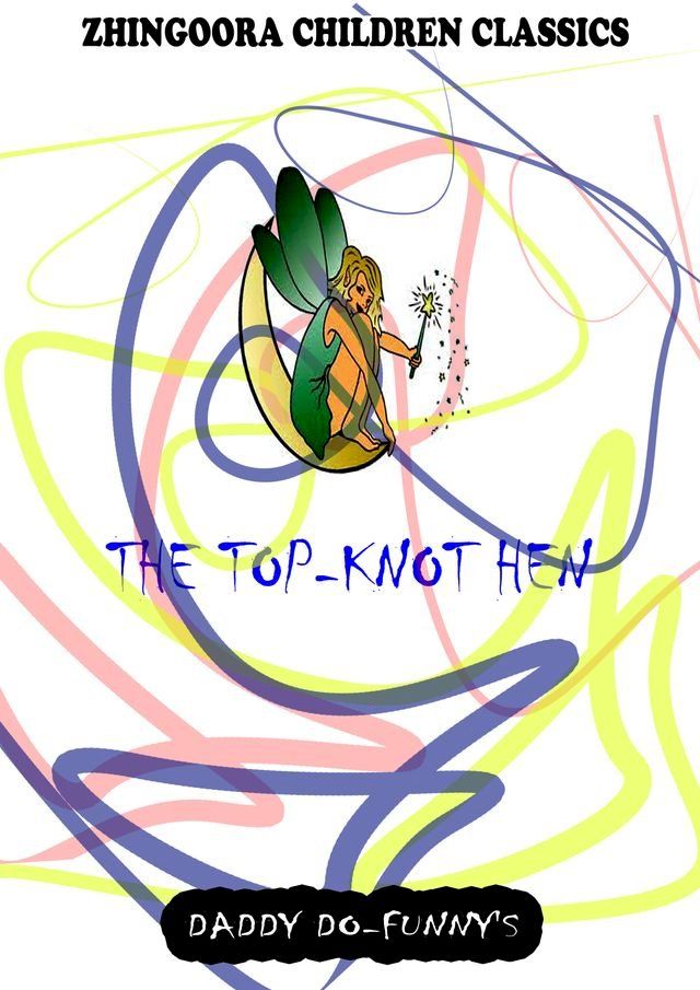  The Top-Knot Hen(Kobo/電子書)