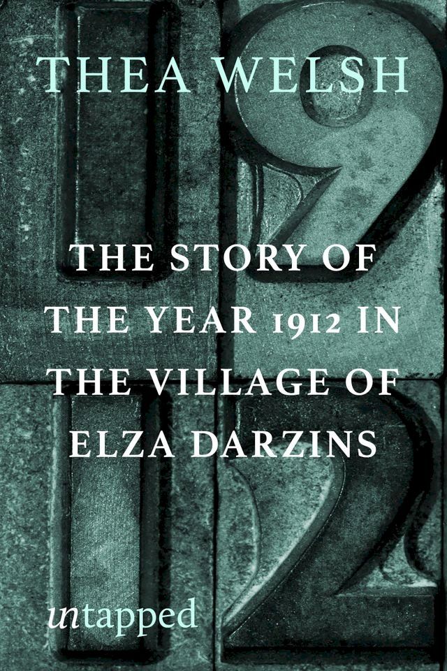  The Story of the Year of 1912 in the Village of Elza Darzins(Kobo/電子書)