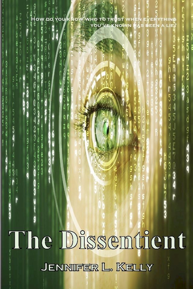  The Dissentient: The Lucia Chronicles Book 2(Kobo/電子書)