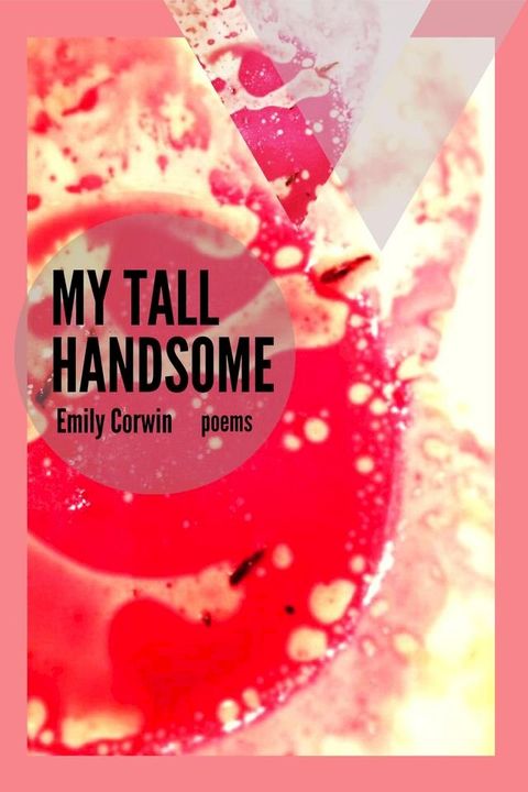 My Tall Handsome: Poems(Kobo/電子書)