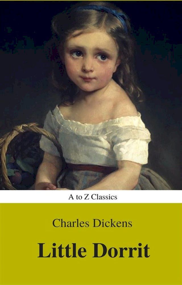  Little Dorrit ( With Preface) (A to Z Classics)(Kobo/電子書)